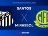 Santos x Mirassol: confira a transmissão ao vivo da Jovem Pan